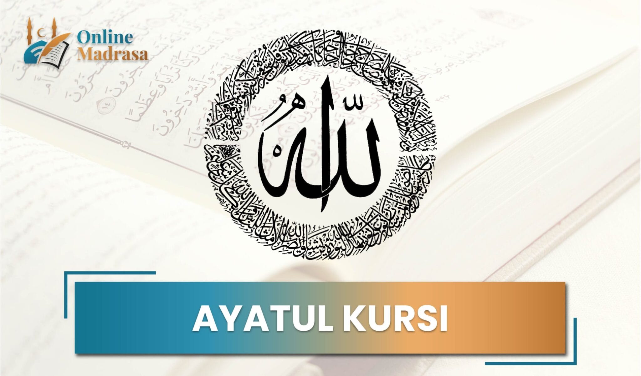 Ayatul Kursi Importance of Ayatul Kursi