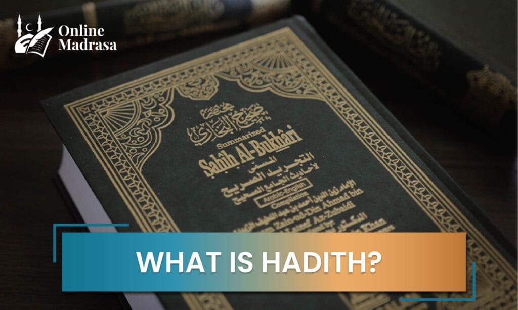 What is Hadith?